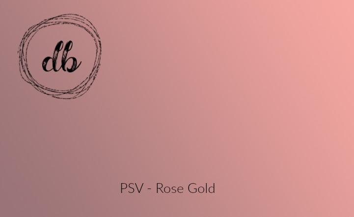 Rose Gold PSV - EasyPSV Permanent-Design Blanks